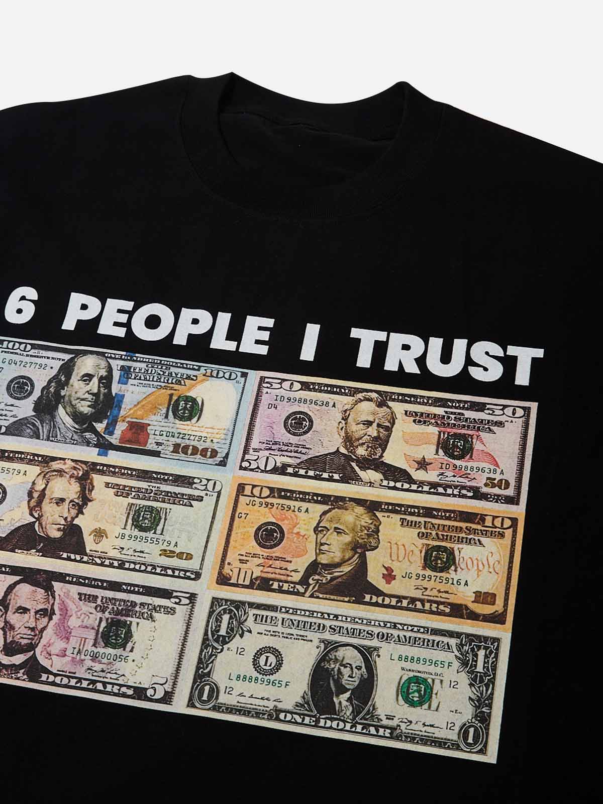 6 People I Trust Graphic Streetwear T-Shirt - Image 5