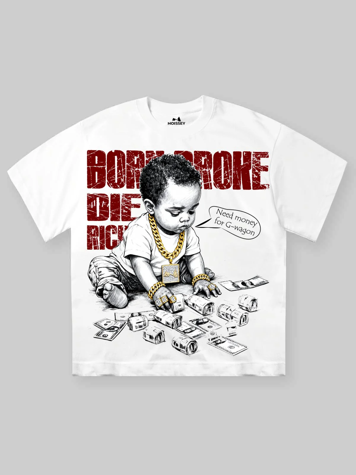 Born Broke Die Rich Kids T-Shirt - Motivational Slogan Streetwear